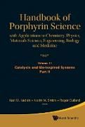 Produktbild: Handbook of Porphyrin Science: With Applications to Chemistry, Physics, Materials Science, Engineering, Biology and Medicine - Volume 11: Catalysis and Bio-Inspired Systems, Part II