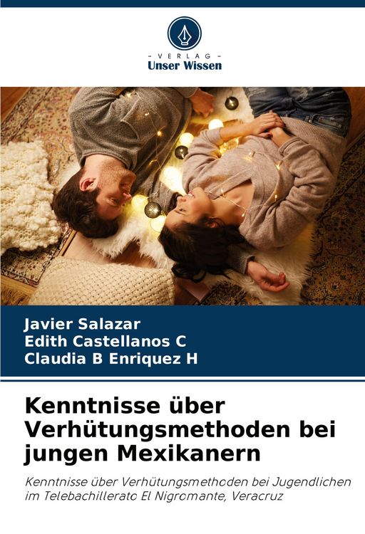 Produktbild: Kenntnisse &uuml;ber Verh&uuml;tungsmethoden bei jungen Mexikanern