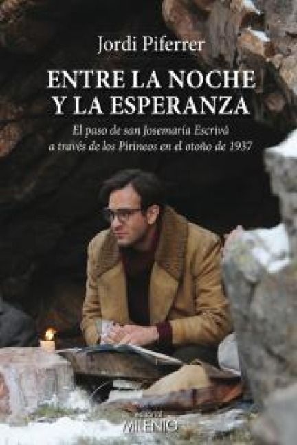 Produktbild: Entre la noche y la esperanza: El paso de san Josemar&iacute;a Escriv&aacute; a trav&eacute;s de los Pirineos en oto&ntilde;o de 1937