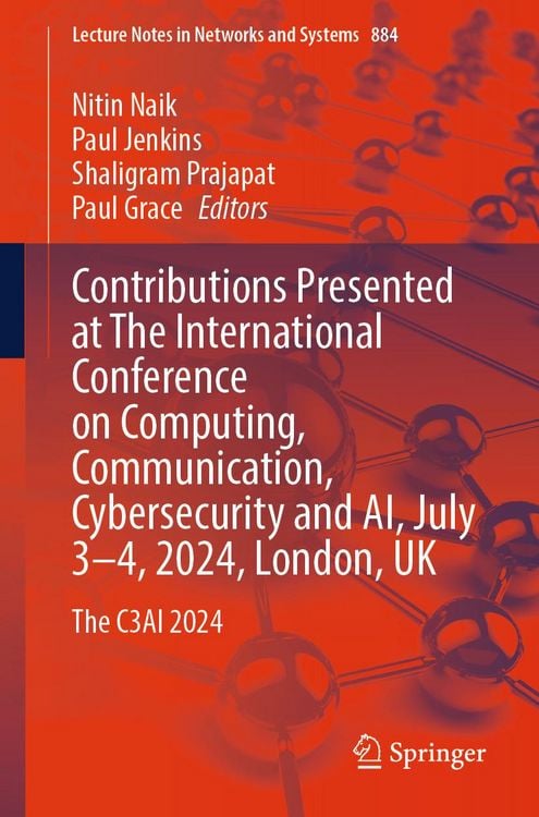 Produktbild: Contributions Presented at The International Conference on Computing, Communication, Cybersecurity and AI, July 3-4, 2024, London, UK