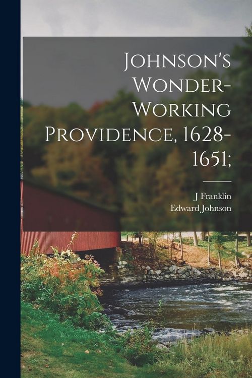 Produktbild: Johnson's Wonder-working Providence, 1628-1651;