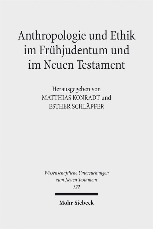 Produktbild: Anthropologie und Ethik im Fr&uuml;hjudentum und im Neuen Testament