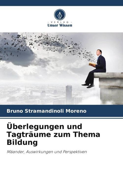 Produktbild: &Uuml;berlegungen und Tagtr&auml;ume zum Thema Bildung