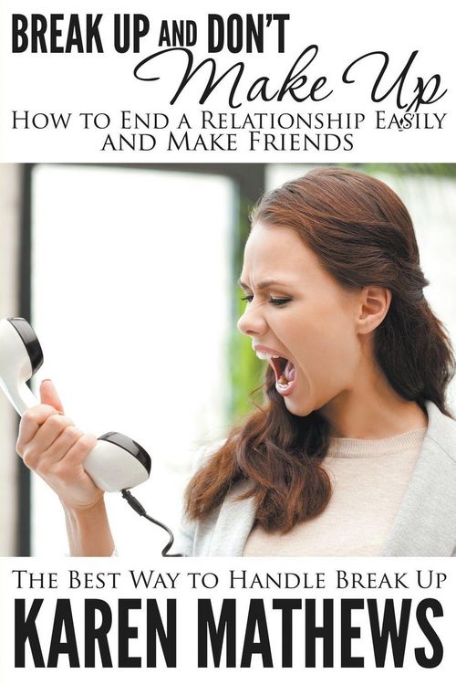 Produktbild: Break Up and Don't Make Up - How to End a Relationship Easily and Make Friends