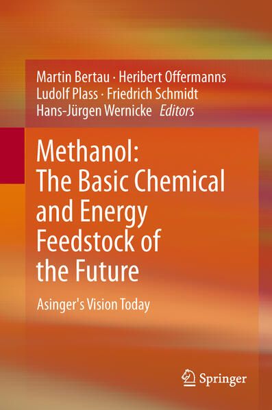 Produktbild: Methanol: The Basic Chemical and Energy Feedstock of the Future