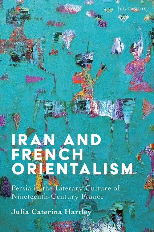 Produktbild: Hartley, J: Iran and French Orientalism