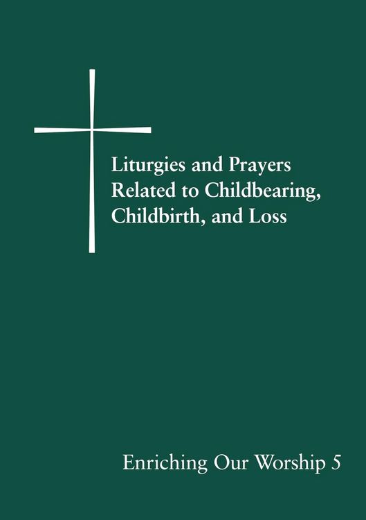 Produktbild: Liturgies and Prayers Related to Childbearing, Childbirth, and Loss
