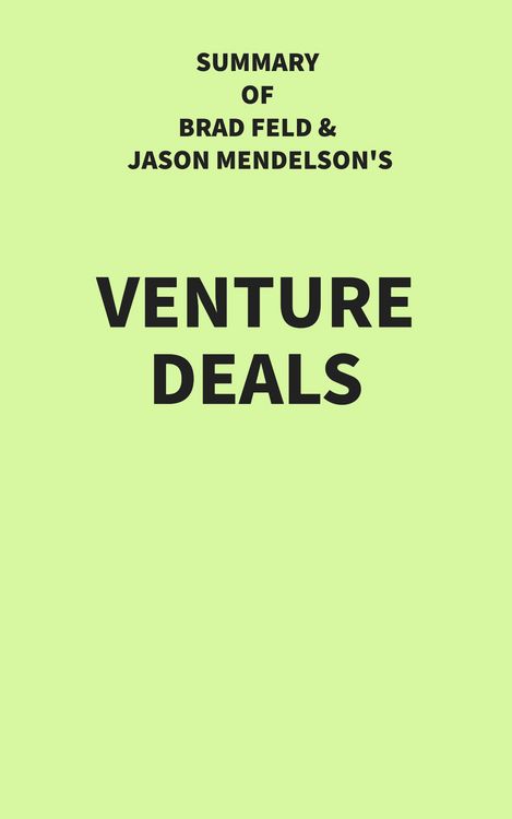 Produktbild: Summary of Brad Feld and Jason Mendelson's Venture Deals