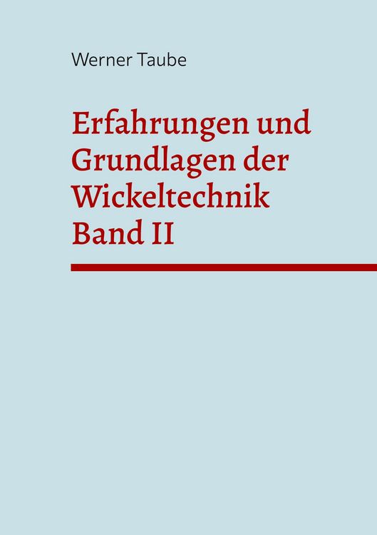Produktbild: Erfahrungen und Grundlagen der Wickeltechnik (Band II)
