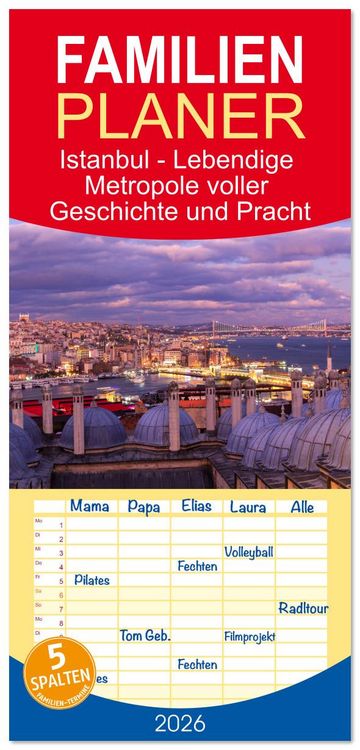 Produktbild: Familienplaner 2026 - Istanbul - Lebendige Metropole voller Geschichte und Pracht mit 5 Spalten (Wandkalender, 21 x 45 cm) CALVENDO