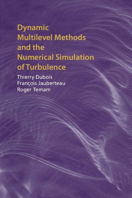 Produktbild: Dynamic Multilevel Methods and the Numerical Simulation of Turbulence