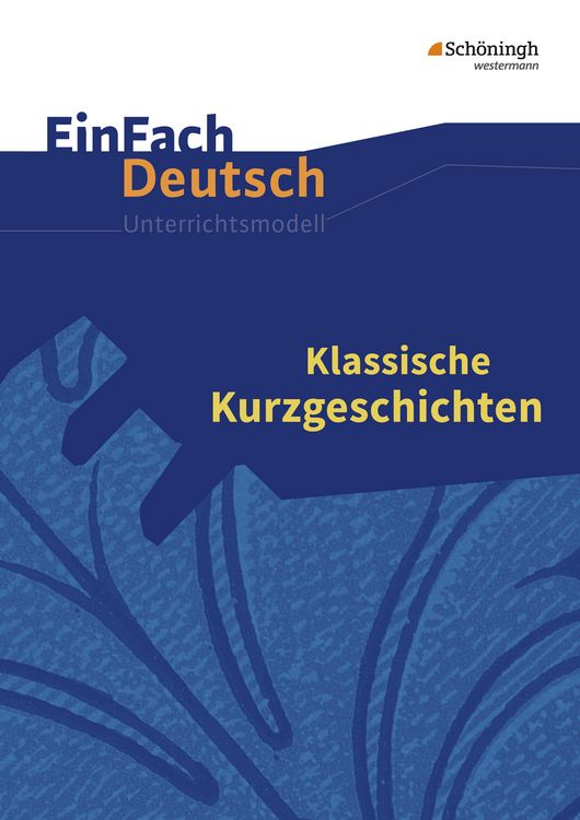 Produktbild: Klassische Kurzgeschichten. EinFach Deutsch Unterrichtsmodelle