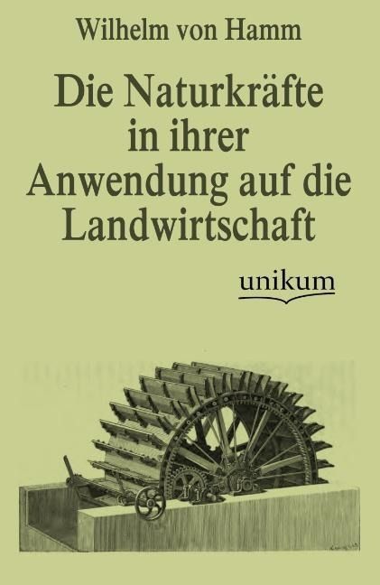 Produktbild: Hamm, W: Naturkr&auml;fte in ihrer Anwendung auf die Landwirtscha