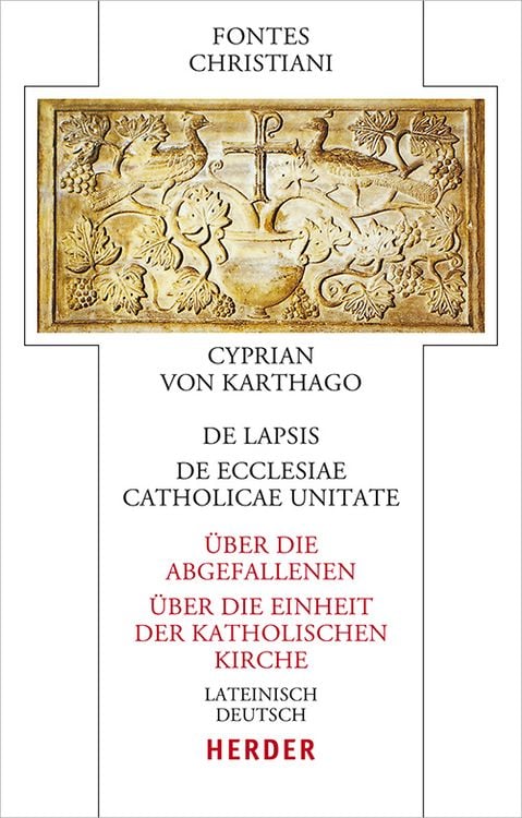 Produktbild: De lapsis &ndash; &Uuml;ber die Abgefallenen. De ecclesiae catholicae unitate &ndash; &Uuml;ber die Einheit der katholischen Kirche