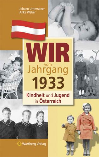Produktbild: Wir vom Jahrgang 1933 - Kindheit und Jugend in &Ouml;sterreich