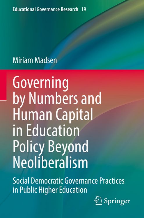 Produktbild: Governing by Numbers and Human Capital in Education Policy Beyond Neoliberalism
