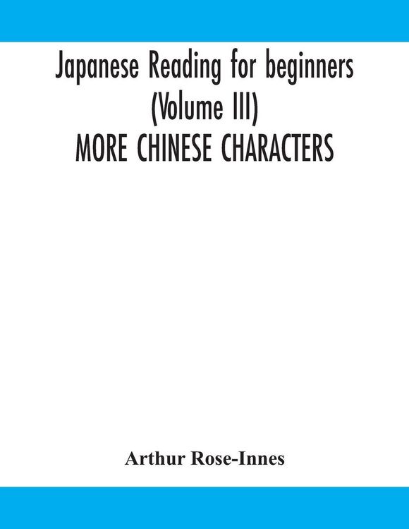 Produktbild: Japanese Reading For Beginners (Volume Iii) More Chinese Characters