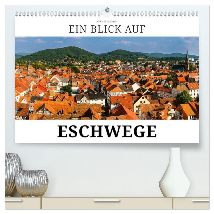 Produktbild: Ein Blick auf Eschwege (hochwertiger Premium Wandkalender 2026 DIN A2 quer), Kunstdruck in Hochglanz