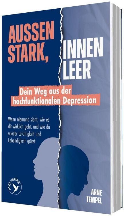 Produktbild: Au&szlig;en stark, innen leer &ndash; Dein Weg aus der hochfunktionalen Depression