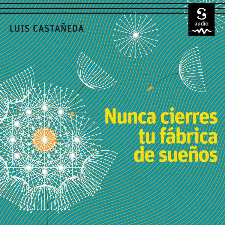 Produktbild: Nunca cierres tu f&aacute;brica de sue&ntilde;os