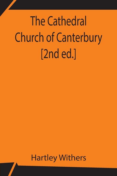 Produktbild: The Cathedral Church Of Canterbury [2Nd Ed.]