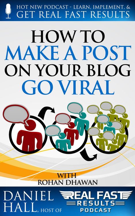 Produktbild: How to Make a Post on Your Blog Go Viral (Real Fast Results, #15)