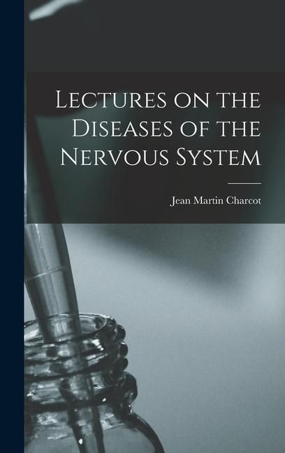 Produktbild: Lectures on the Diseases of the Nervous System