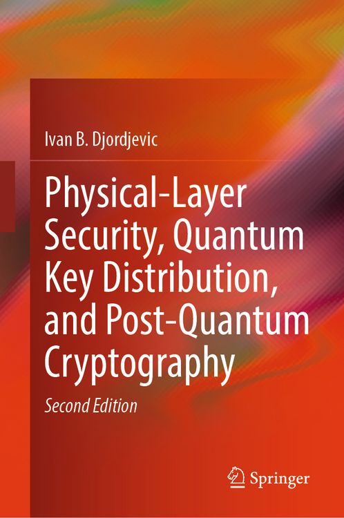 Produktbild: Physical-Layer Security, Quantum Key Distribution, and Post-Quantum Cryptography