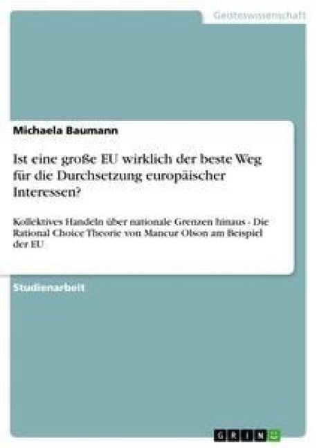 Produktbild: Ist eine gro&szlig;e EU wirklich der beste Weg f&uuml;r die Durchsetzung europ&auml;ischer Interessen?