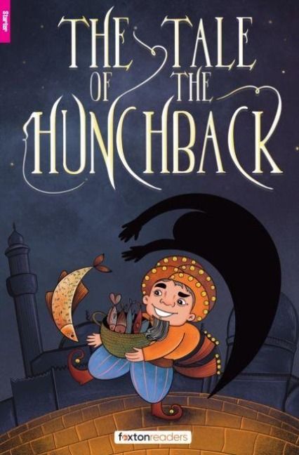 Produktbild: The Tale of the Hunchback - Foxton Reader Starter Level (300 Headwords A1) with free online AUDIO