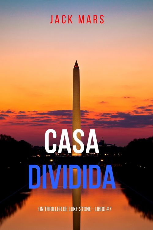 Produktbild: Casa dividida (Un thriller de Luke Stone - Libro #7)
