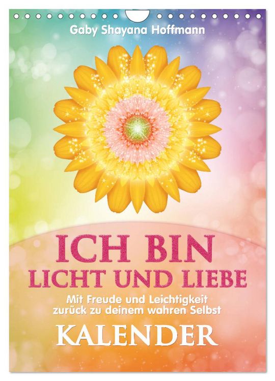 Produktbild: ICH BIN Licht und Liebe - Kalender (Wandkalender 2026 DIN A4 hoch), CALVENDO Monatskalender