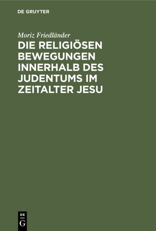 Produktbild: Die religi&ouml;sen Bewegungen innerhalb des Judentums im Zeitalter Jesu