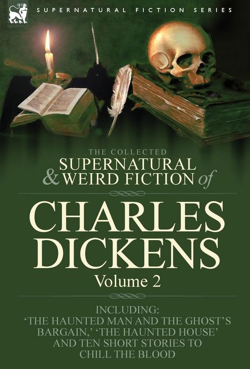 Produktbild: The Collected Supernatural and Weird Fiction of Charles Dickens-Volume 2