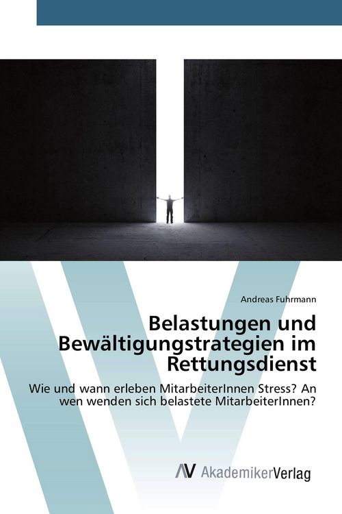 Produktbild: Belastungen und Bew&auml;ltigungstrategien im Rettungsdienst