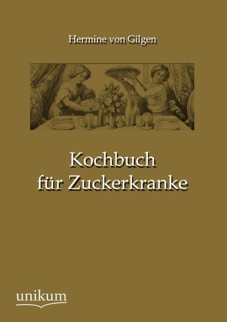 Produktbild: Gilgen, H: Kochbuch f&uuml;r Zuckerkranke