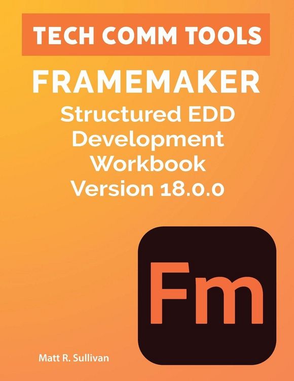 Produktbild: FrameMaker Structured EDD Development Workbook Version 18.0.0 (2026)