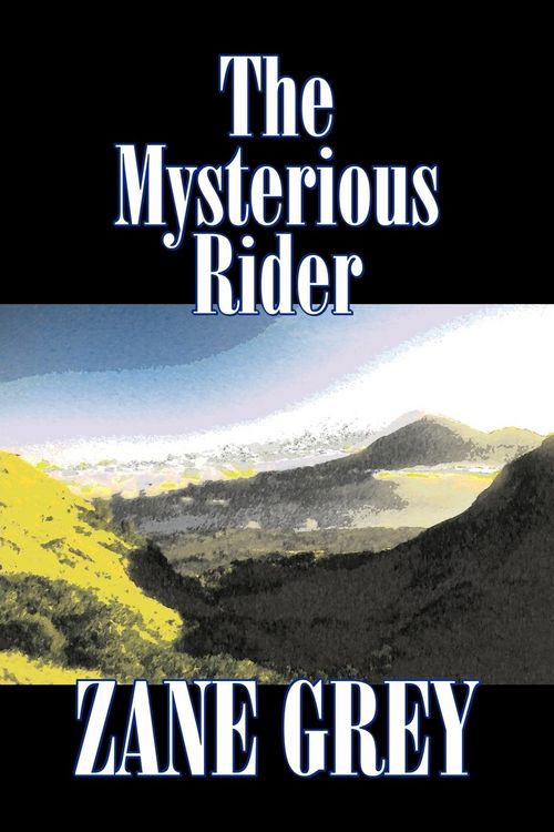 Produktbild: The Mysterious Rider by Zane Grey, Fiction, Westerns, Historical