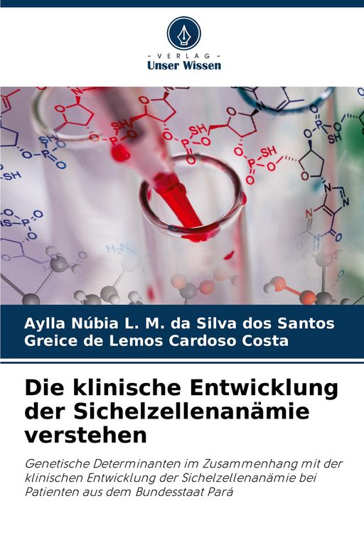 Produktbild: Die klinische Entwicklung der Sichelzellenan&auml;mie verstehen