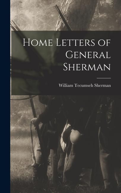 Produktbild: Home Letters of General Sherman