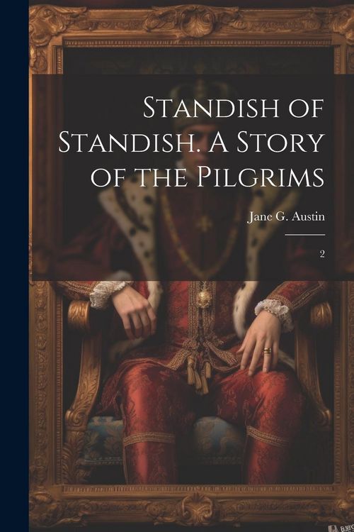 Produktbild: Standish of Standish. A Story of the Pilgrims