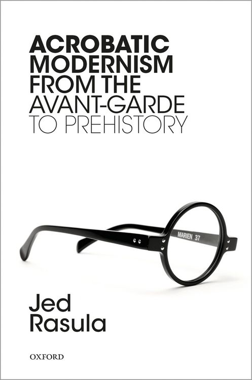 Produktbild: Acrobatic Modernism from the Avant-Garde to Prehistory