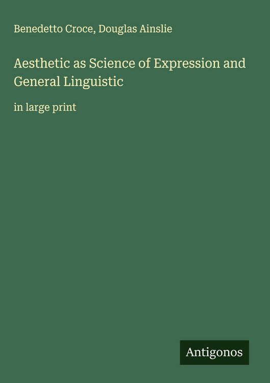 Produktbild: Aesthetic as Science of Expression and General Linguistic