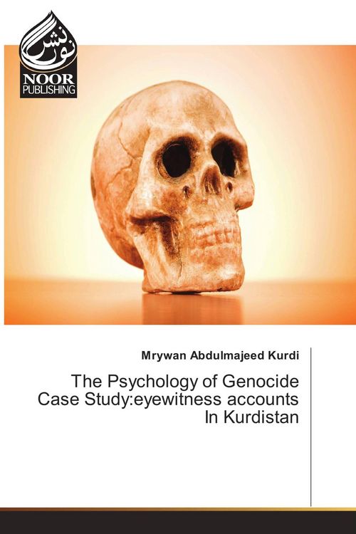 Produktbild: The Psychology of Genocide Case Study:eyewitness accounts In Kurdistan