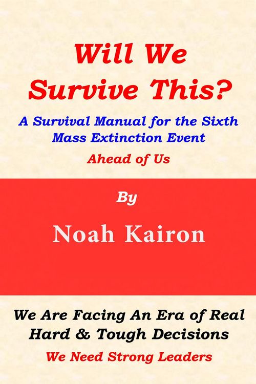 Produktbild: Will We Survive This? A Survival Manual for the Sixth Mass Extinction Event Ahead of Us
