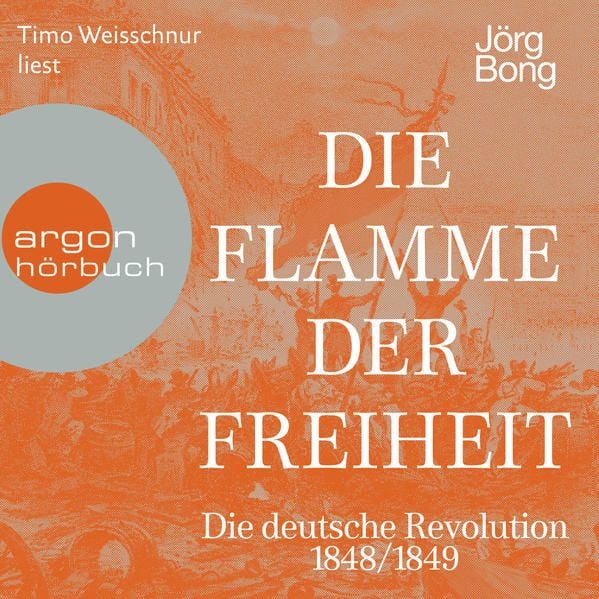 Produktbild: Die Flamme der Freiheit - Die deutsche Revolution 1848/1849