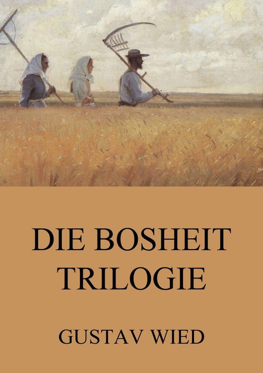 Produktbild: Die Bosheit-Trilogie