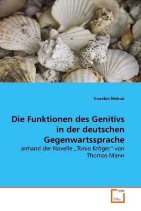 Produktbild: Moln&aacute;r, E: Die Funktionen des Genitivs in der deutschenGegen