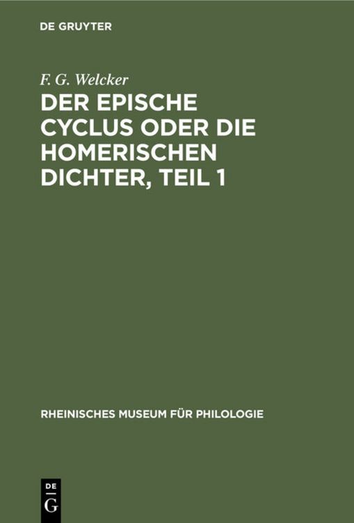 Produktbild: Der epische Cyclus oder die Homerischen Dichter, Teil 1