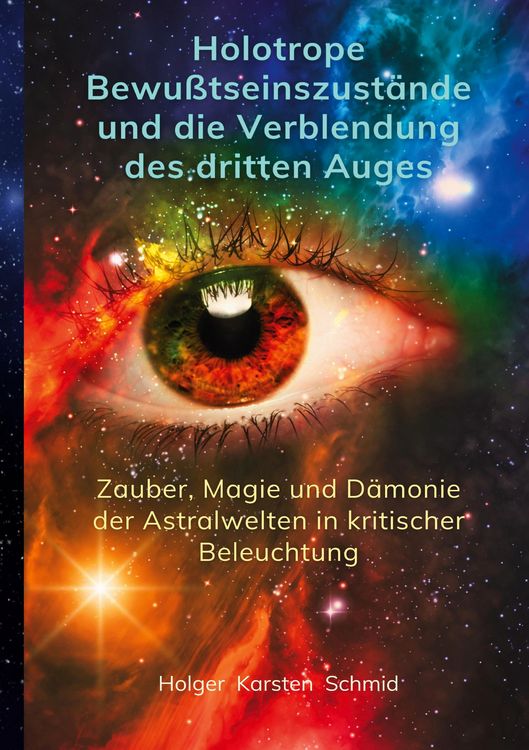 Produktbild: Holotrope Bewusstseinszust&auml;nde und die Verblendung des dritten Auges